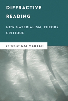 Paperback Diffractive Reading: New Materialism, Theory, Critique Book