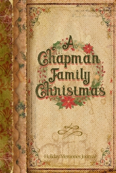 Paperback A Chapman Family Christmas: Holiday Memories Journal Book