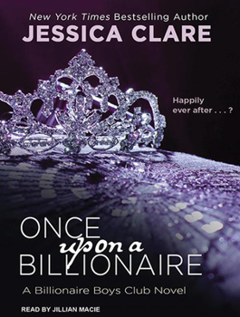 Once Upon a Billionaire - Book #4 of the Billionaire Boys Club