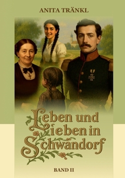 Leben und Lieben in Schwandorf: Band II (German Edition)