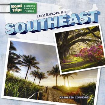 Let's Explore the Southeast - Book  of the Road Trip: Exploring America's Regions