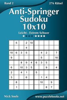 Paperback Anti-Springer-Sudoku 10x10 - Leicht bis Extrem Schwer - Band 2 - 276 Rätsel [German] Book