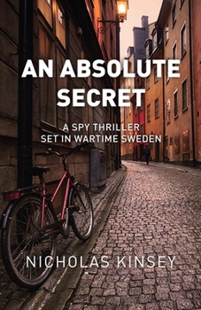 Paperback An Absolute Secret: A Spy Thriller set in Wartime Sweden Book