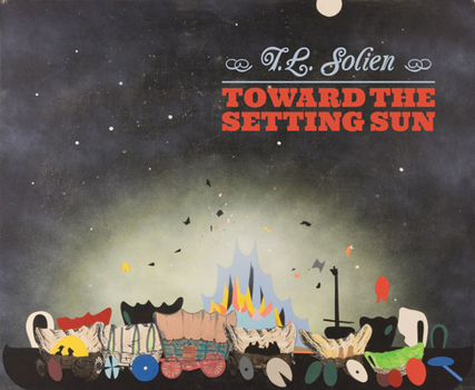 Paperback T. L. Solien: Toward the Setting Sun Book