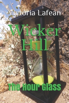 Wicker Hill: The Hour Glass