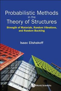 Paperback Probabilistic Methods in the Theory of Structures: Strength of Materials, Random Vibrations, and Random Buckling Book