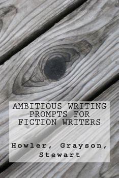Paperback Ambitious Writing Prompts for Fiction Writers Book