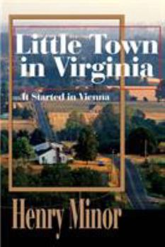 Paperback Little Town in Virginia: It Started in Vienna Book