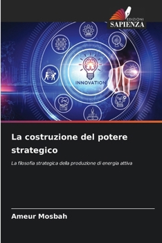 La costruzione del potere strategico (Italian Edition)