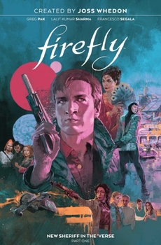 Hardcover Firefly: New Sheriff in the 'Verse Vol. 1 Book