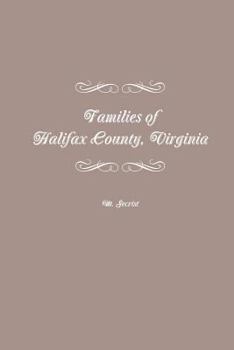 Paperback Families of Halifax County, Virginia Book