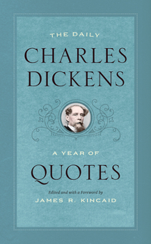 Paperback The Daily Charles Dickens: A Year of Quotes Book
