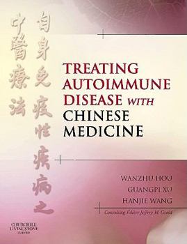 Hardcover Treating Autoimmune Disease with Chinese Medicine Book