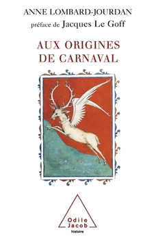 Paperback Origins of Carnival / Aux origines de carnaval [French] Book