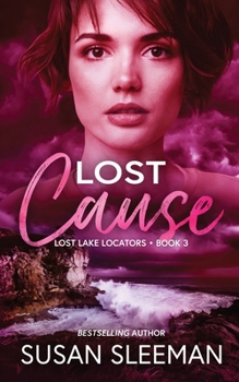 Lost Cause (Lost Lake Locators) - Book #3 of the Lost Lake Locators