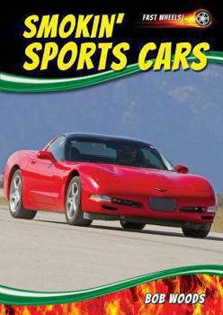 Smokin' Sports Cars - Book  of the Fast Wheels!