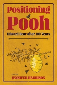 Hardcover Positioning Pooh: Edward Bear After One Hundred Years Book