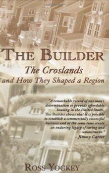 Hardcover The Builder: The Croslands and How They Shaped a Region Book