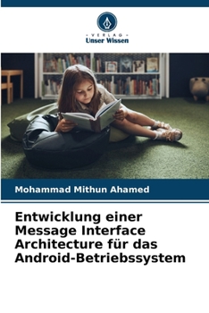 Paperback Entwicklung einer Message Interface Architecture für das Android-Betriebssystem [German] Book