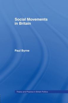 Social Movements in Britain (Theory and Practice in British Politics)