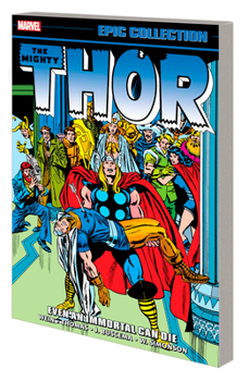 Paperback Thor Epic Collection: Even an Immortal Can Die Book