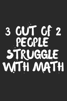 3 out of 2 people struggle with math: Calendar, weekly planner, diary, notebook, book 105 pages in softcover. One week on one double page. For all appointments, notes and tasks that you want to take d