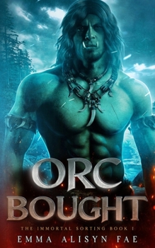 Paperback Orc Bought: An Orc Monster Romance Book