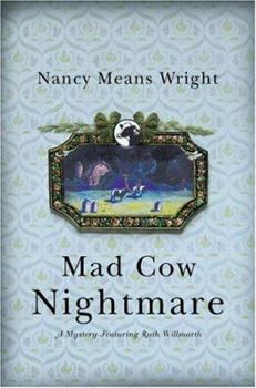 Mad Cow Nightmare (Ruth Willmarth Mysteries) - Book #5 of the Ruth Willmarth