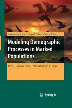 Paperback Modeling Demographic Processes in Marked Populations Book