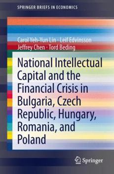 Paperback National Intellectual Capital and the Financial Crisis in Bulgaria, Czech Republic, Hungary, Romania, and Poland Book