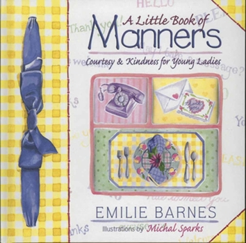 Hardcover A Little Book of Manners: Etiquette for Young Ladies Book