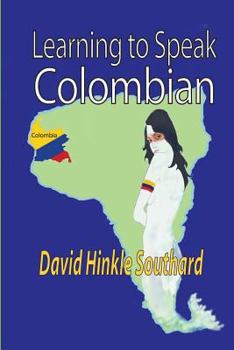 Paperback Learning to Speak Colombian Book