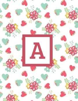 A: Letter Cute Flowers Monogrammed 2020 Weekly Planner For Women Females Girls - January 2020 - December 2020 (8.5"x11")