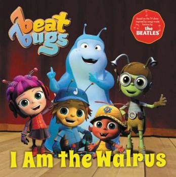 I Am the Walrus - Book  of the Beat Bugs
