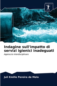 Paperback Indagine sull'impatto di servizi igienici inadeguati [Italian] Book