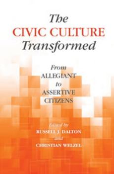 Paperback The Civic Culture Transformed: From Allegiant to Assertive Citizens Book