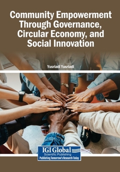 Paperback Community Empowerment Through Governance, Circular Economy, and Social Innovation Book