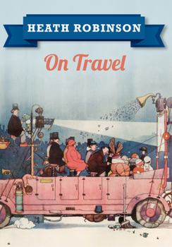 Paperback Heath Robinson on Travel Book