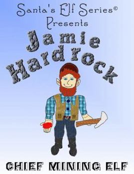 Hardcover Jamie Hardrock, Chief Mining Elf Book