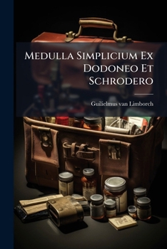 Paperback Medulla Simplicium Ex Dodoneo Et Schrodero Book