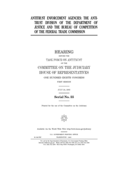 Antitrust enforcement agencies : the Antitrust Division of the Department of Justice and the Bureau of Competition of the Federal Trade Commission