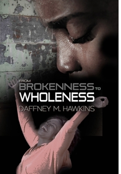 Hardcover From Brokenness to Wholeness Book