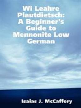 Paperback Wi Leahre Plautdietsch: A Beginner's Guide to Mennonite Low German Book