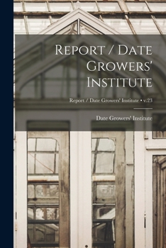 Paperback Report / Date Growers' Institute; v.23 Book