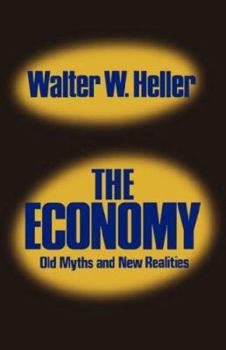 Paperback The Economy: Old Myths and New Realities Book