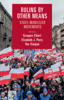 Paperback Ruling by Other Means: State-Mobilized Movements Book