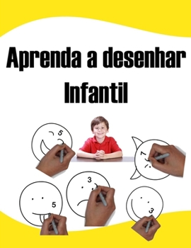 Paperback Aprenda a desenhar Infantil: aprenda a desenhar iniciante .aprenda a desenhar guia completo [Portuguese] Book
