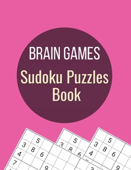Paperback Brain Games Sudoku Puzzles Book: 300 Medium to Hard Sudoku Puzzles with Solutions Book