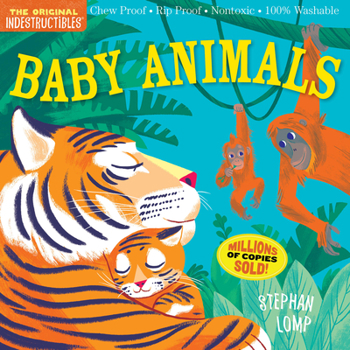 Paperback Indestructibles: Baby Animals: Chew Proof - Rip Proof - Nontoxic - 100% Washable (Book for Babies, Newborn Books, Safe to Chew) Book