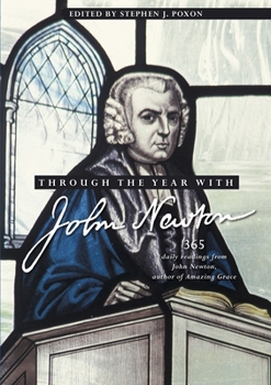 Paperback Through the Year with John Newton: 365 Daily Readings from John Newton, Author of Amazing Grace Book